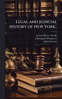 bokomslag Legal and Judicial History of New York..