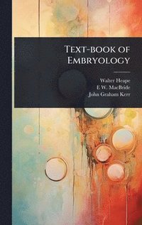 bokomslag Text-book of Embryology