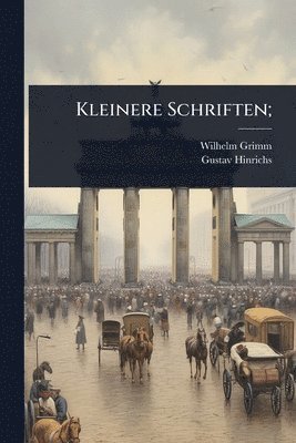 bokomslag Kleinere Schriften;