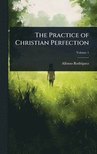 bokomslag Practice of Christian Perfection