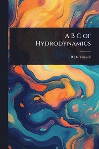 bokomslag A B C of Hydrodynamics