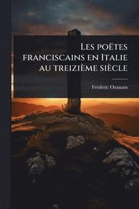 bokomslag Les poëtes franciscains en Italie au treizième siècle