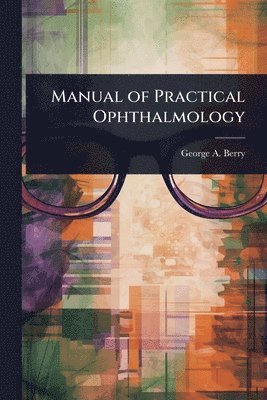 bokomslag Manual of Practical Ophthalmology