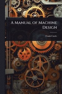 bokomslag Manual of Machine Design