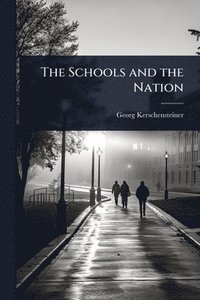 bokomslag The Schools and the Nation