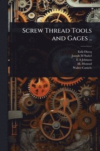 bokomslag Screw Thread Tools and Gages ..