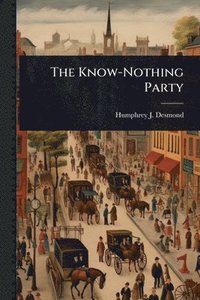 bokomslag Know-Nothing Party