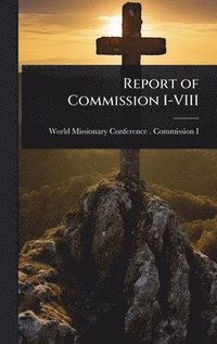 bokomslag Report of Commission I-VIII
