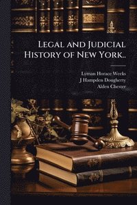 bokomslag Legal and Judicial History of New York..