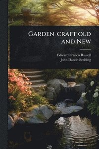 bokomslag Garden-craft old and New
