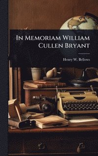 bokomslag In Memoriam William Cullen Bryant