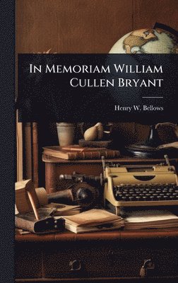 bokomslag In Memoriam William Cullen Bryant