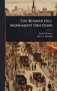 bokomslag Bunker Hill Monument Orations