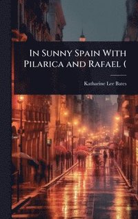 bokomslag In Sunny Spain With Pilarica and Rafael (
