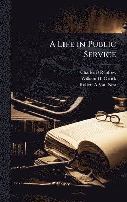 bokomslag A Life in Public Service