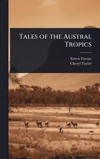 bokomslag Tales of the Austral Tropics