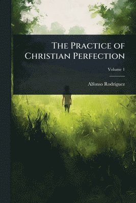 bokomslag Practice of Christian Perfection