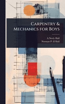 bokomslag Carpentry & Mechanics for Boys