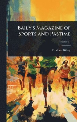 bokomslag Baily's Magazine of Sports and Pastime
