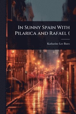 bokomslag In Sunny Spain With Pilarica and Rafael (