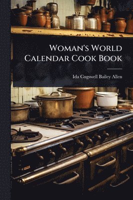 bokomslag Woman's World Calendar Cook Book