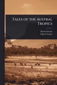 bokomslag Tales of the Austral Tropics