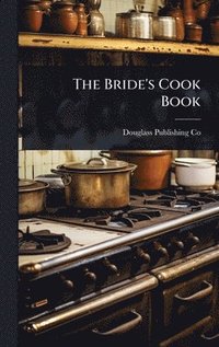 bokomslag Bride's Cook Book