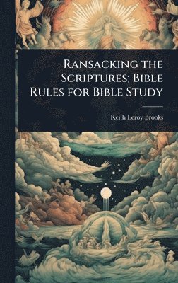 bokomslag Ransacking the Scriptures; Bible Rules for Bible Study