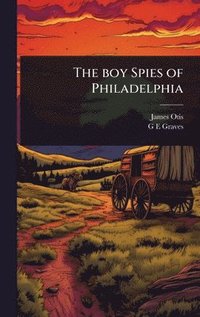 bokomslag boy Spies of Philadelphia