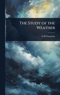 bokomslag Study of the Weather