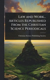 bokomslag Law and Work... Articles Republished From the Christian Science Periodicals