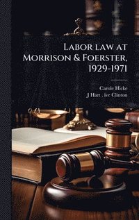 bokomslag Labor law at Morrison & Foerster, 1929-1971