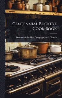 bokomslag Centennial Buckeye Cook Book
