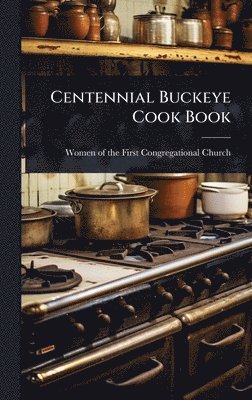 bokomslag Centennial Buckeye Cook Book