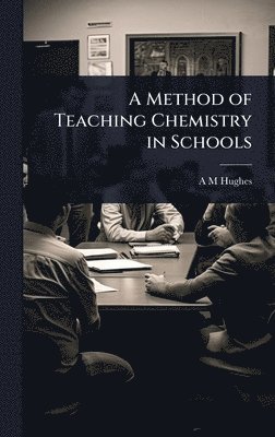 Method of Teaching Chemistry in Schools