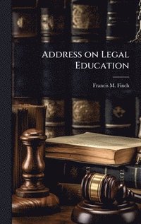 bokomslag Address on Legal Education