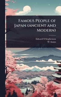 bokomslag Famous People of Japan (ancient and Modern)