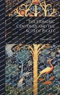 bokomslag Homeric Centones and the Acts of Pilate