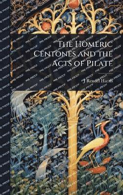 bokomslag Homeric Centones and the Acts of Pilate