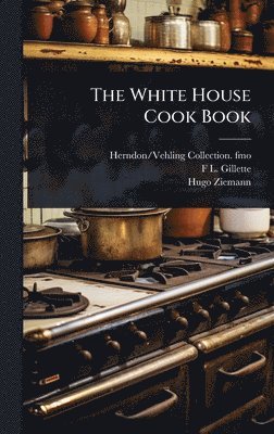 bokomslag White House Cook Book