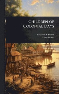 bokomslag Children of Colonial Days