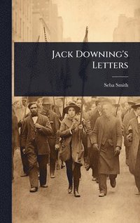 bokomslag Jack Downing's Letters
