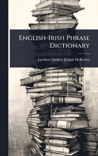 bokomslag English-Irish Phrase Dictionary