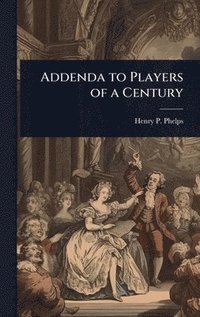 bokomslag Addenda to Players of a Century