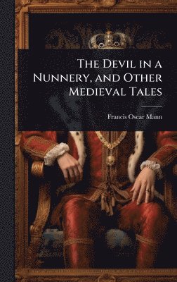 Devil in a Nunnery, and Other Medieval Tales