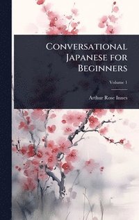 bokomslag Conversational Japanese for Beginners