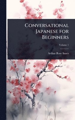 bokomslag Conversational Japanese for Beginners