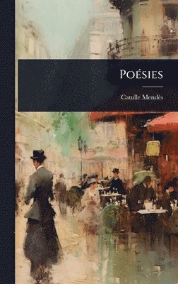 Catulle Mendès, Catulle MendÃ¨s - PoÃ(c)sies, Inbunden