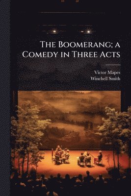 Victor Mapes, Winchell Smith - Boomerang; a Comedy in Three Acts, Häftad