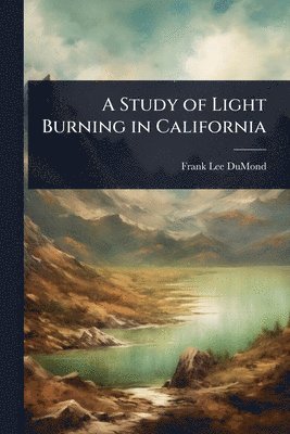 bokomslag Study of Light Burning in California